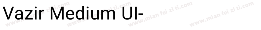 Vazir Medium UI字体转换